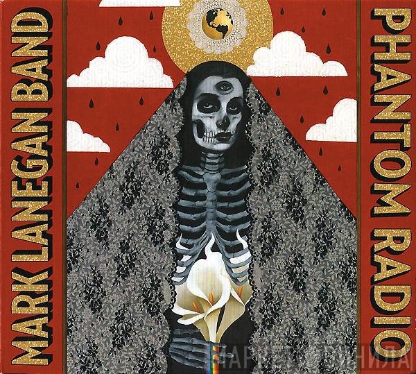 Mark Lanegan Band - Phantom Radio