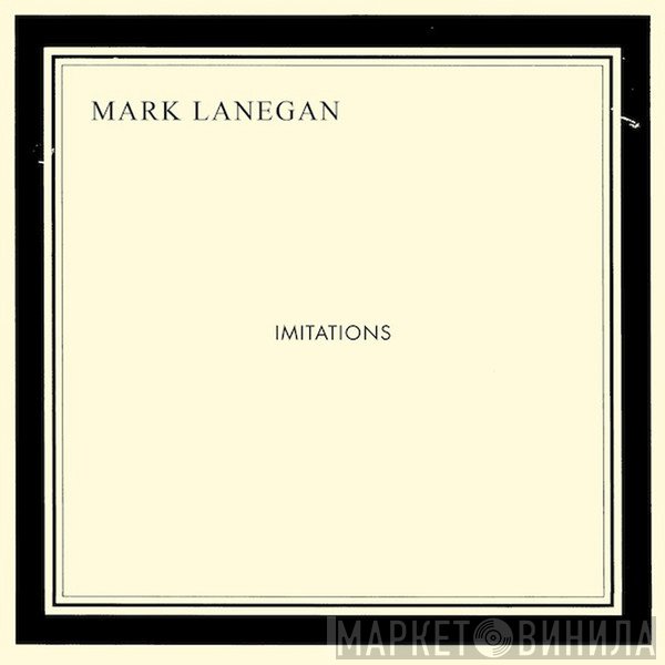 Mark Lanegan - Imitations