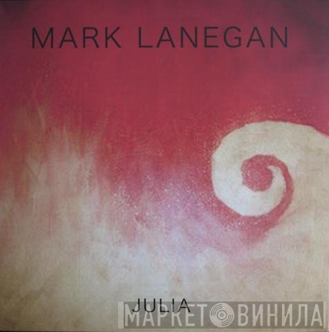 Mark Lanegan  - Julia