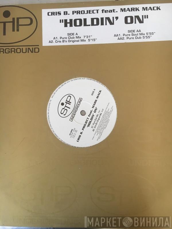 Mark Mack, Cris B. Project - Holdin' On