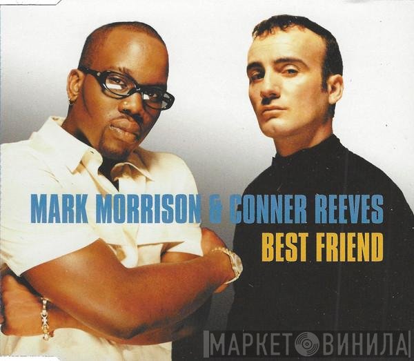 Mark Morrison & Conner Reeves  - Best Friend