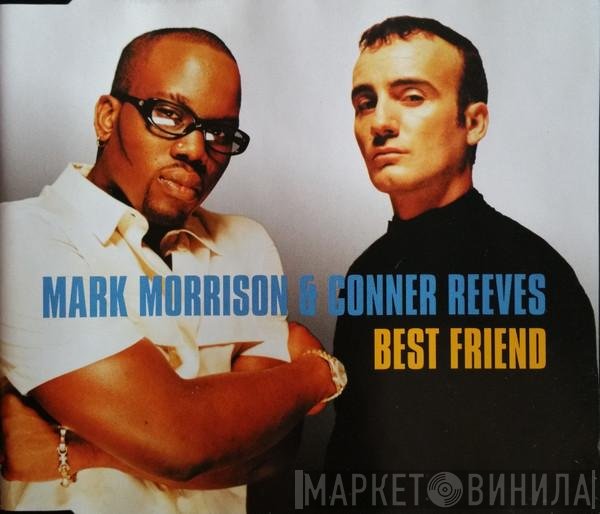 Mark Morrison & Conner Reeves  - Best Friend