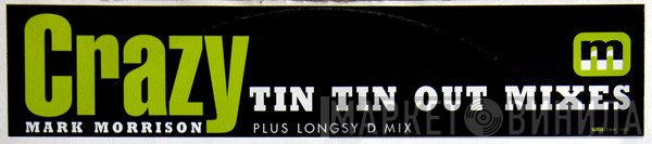 Mark Morrison - Crazy (Tin Tin Out Mixes)