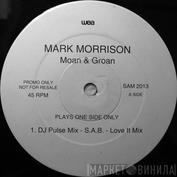 Mark Morrison - Moan &amp; Groan
