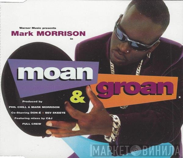 Mark Morrison  - Moan & Groan