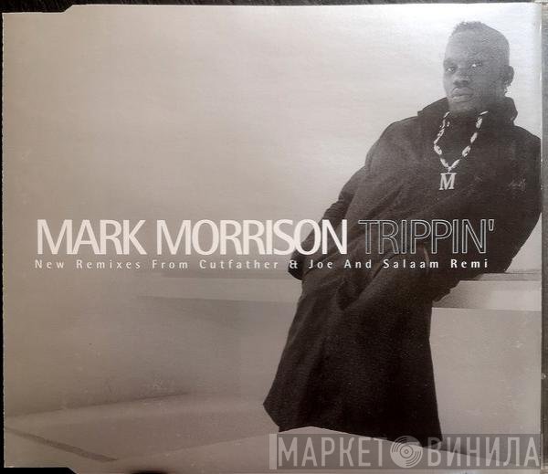 Mark Morrison - Trippin'