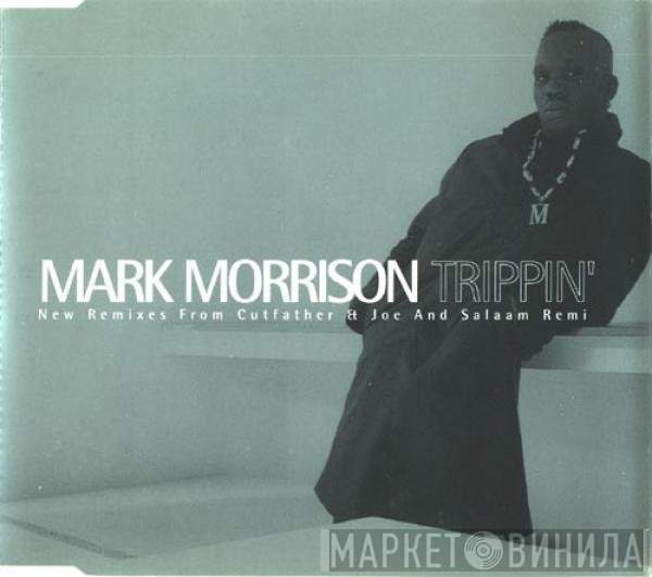 Mark Morrison  - Trippin'