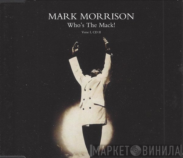 Mark Morrison - Who's The Mack (Verse 1, CD II)