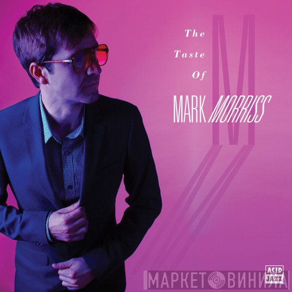 Mark Morriss - The Taste Of Mark Morriss