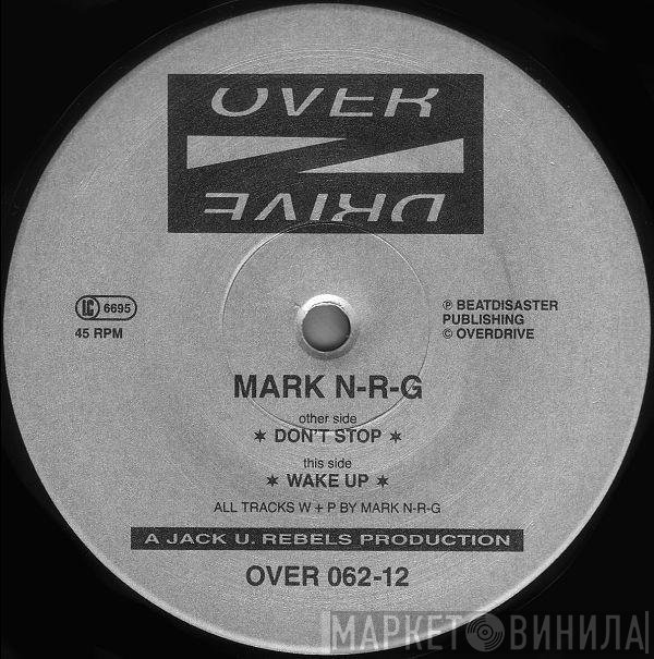 Mark N-R-G - Don't Stop / Wake Up