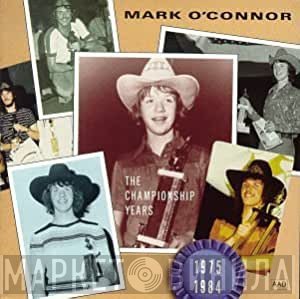 Mark O'Connor - The Championship Years 1975-1984