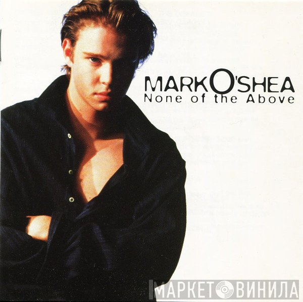 Mark O'Shea  - None Of The Above