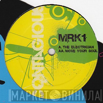 Mark One - The Electrician / Move Your Soul
