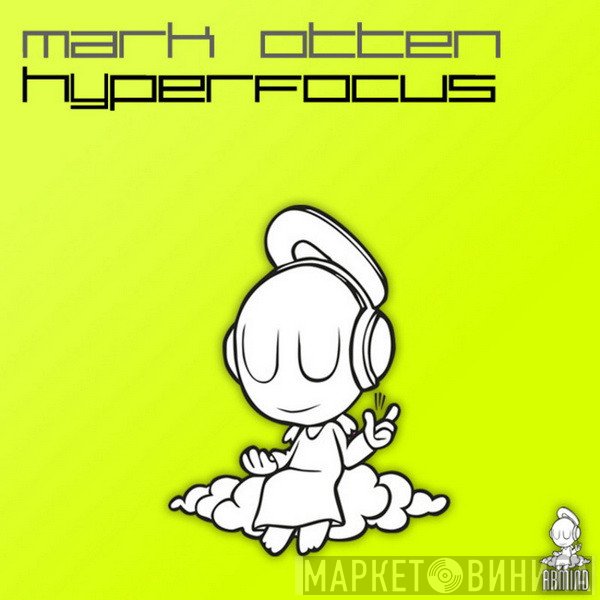 Mark Otten  - Hyperfocus