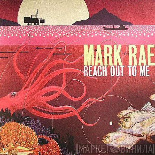 Mark Rae  - Reach Out To Me