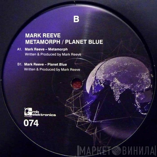 Mark Reeve  - Metamorph / Planet Blue