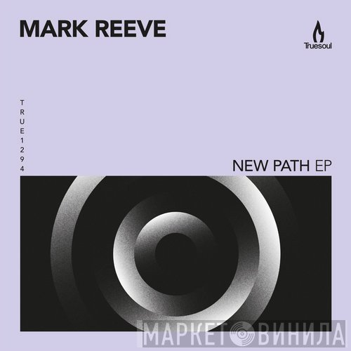 Mark Reeve  - New Path EP