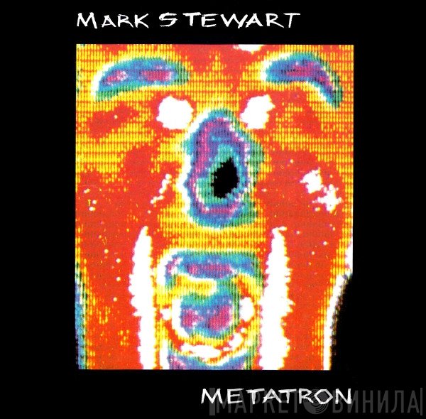 Mark Stewart  - Metatron