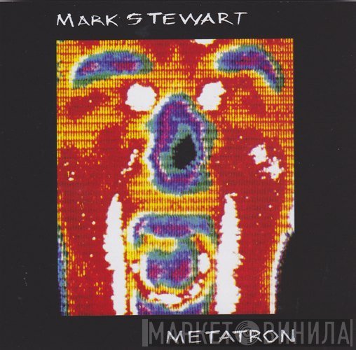Mark Stewart  - Metatron