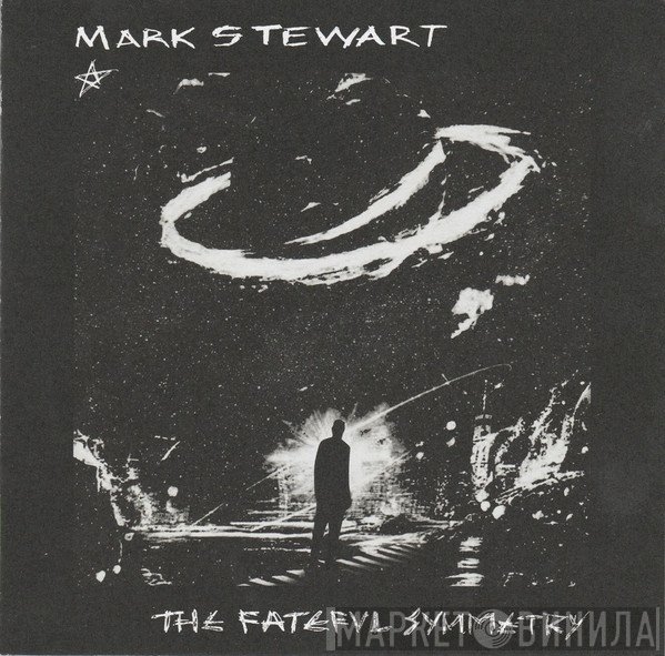 Mark Stewart - The Fateful Symmetry