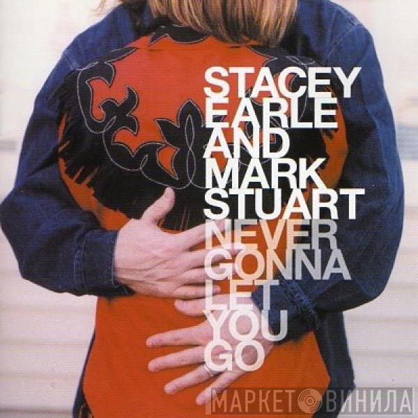 Mark Stuart, Stacey Earle - Never Gonna Let You Go