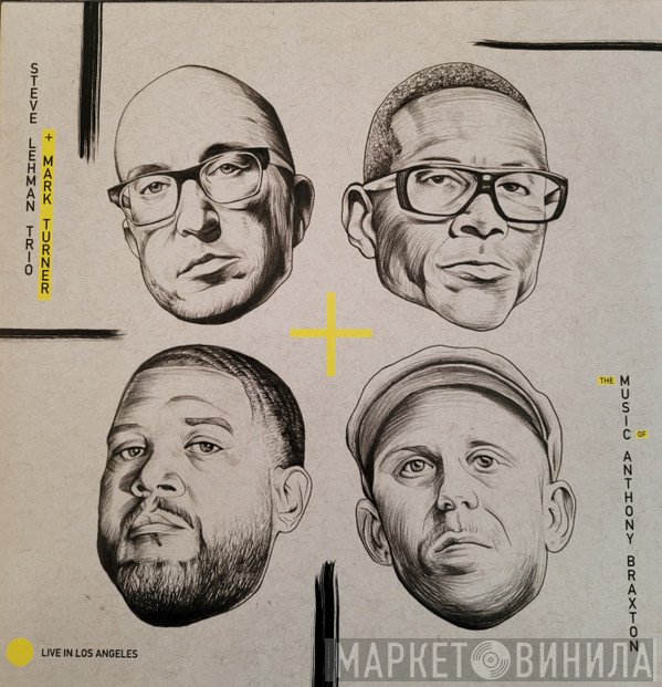 Mark Turner , Steve Lehman Trio - The Music Of Anthony Braxton