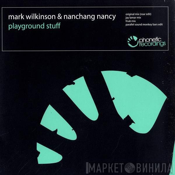 Mark Wilkinson & Nanchang Nancy  - Playground Stuff