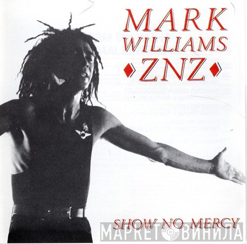 Mark Williams   - Show No Mercy