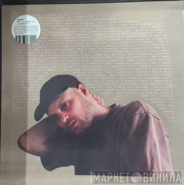 Market  - Well I Asked You A Question
