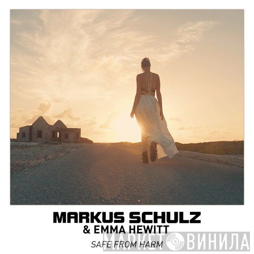 Markus Schulz & Emma Hewitt  - Safe From Harm