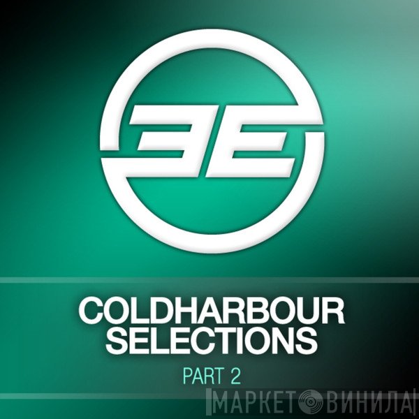 Markus Schulz  - Coldharbour Selections Part 2