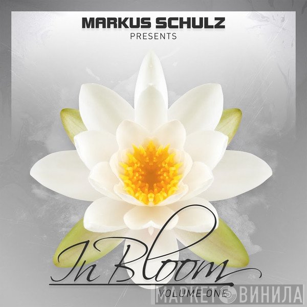 Markus Schulz  - In Bloom (Volume One)