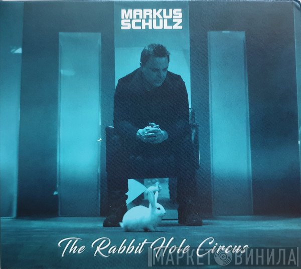 Markus Schulz - The Rabbit Hole Circus