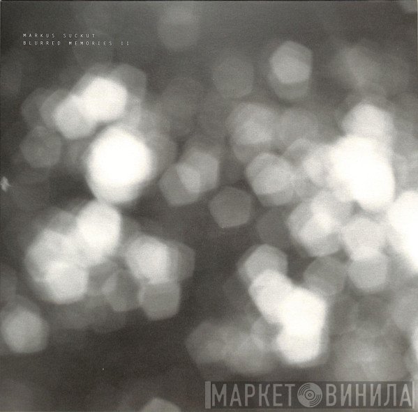Markus Suckut - Blurred Memories II
