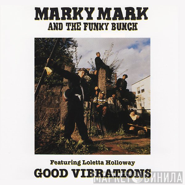 Marky Mark & The Funky Bunch Featuring Loleatta Holloway  - Good Vibrations