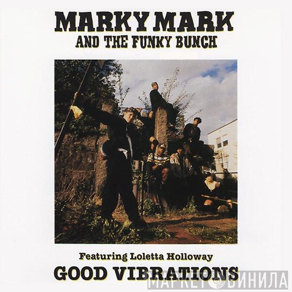 Marky Mark & The Funky Bunch Featuring Loleatta Holloway  - Good Vibrations