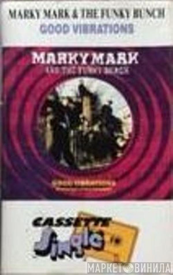 Marky Mark & The Funky Bunch  - Good Vibrations