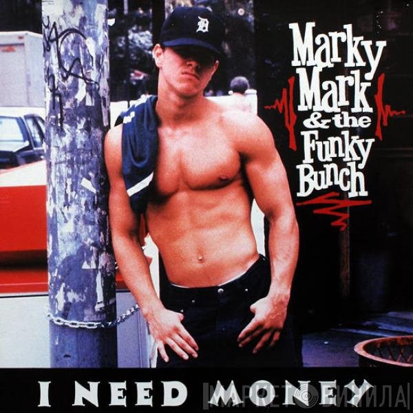 Marky Mark & The Funky Bunch  - I Need Money