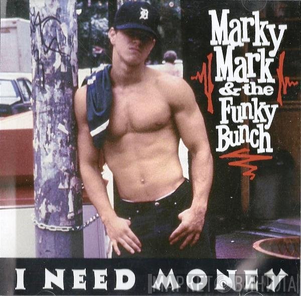 Marky Mark & The Funky Bunch  - I Need Money