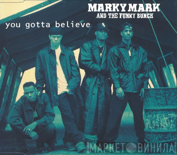 Marky Mark & The Funky Bunch - You Gotta Believe
