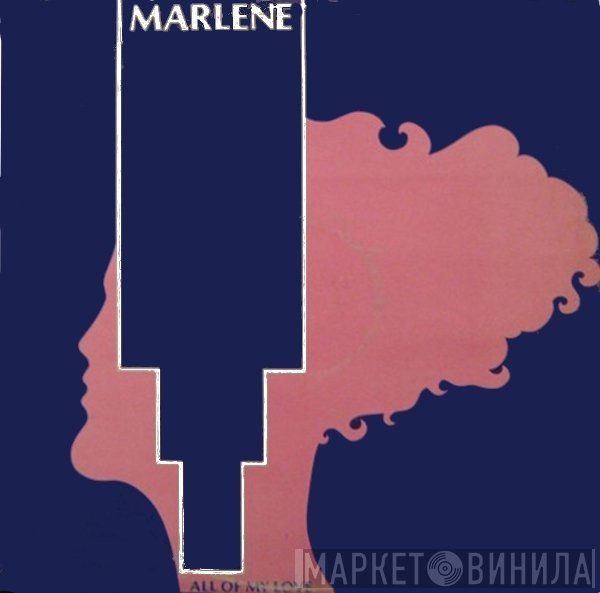 Marlene  - All Of My Love