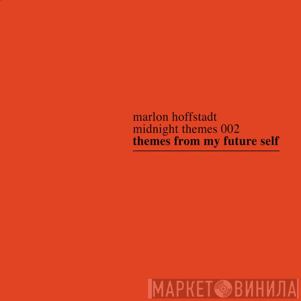 Marlon Hoffstadt - Themes From My Future Self