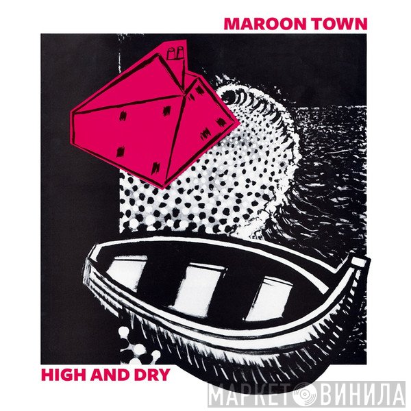 Maroon Town - High And Dry