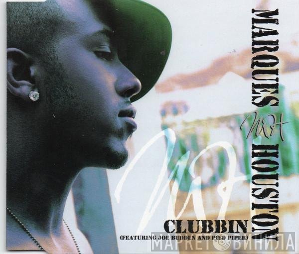 Marques Houston Featuring Joe Budden And The Pied Piper   - Clubbin'