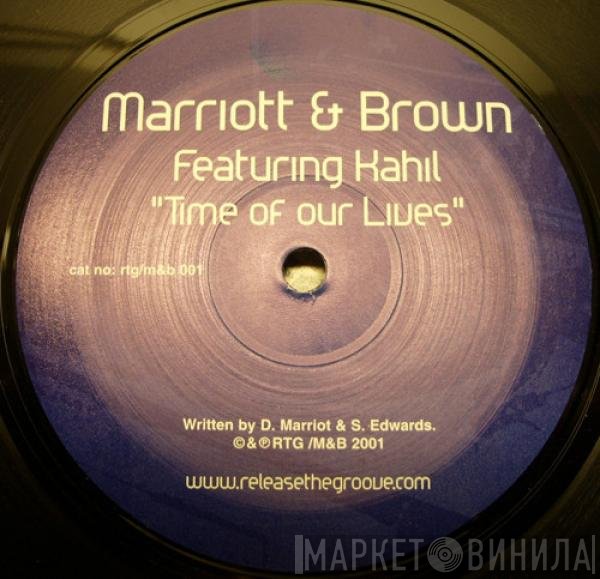 Marriott &amp; Brown, Kahil - Time Of Our Lives
