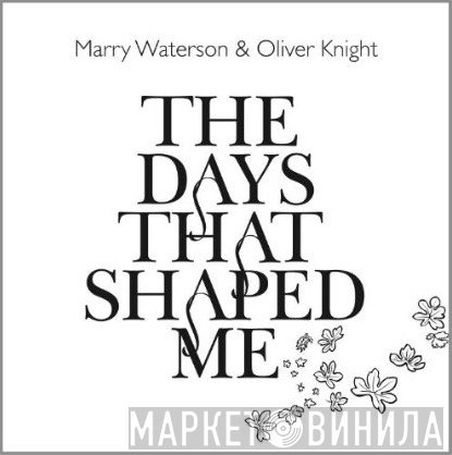 Marry Waterson, Oliver Knight - The Days That Shaped Me