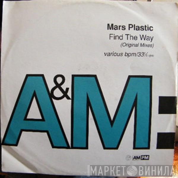 Mars Plastic - Find The Way (Original Mixes)