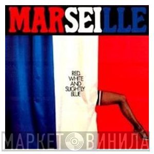 Marseille  - Red, White & Slightly Blue