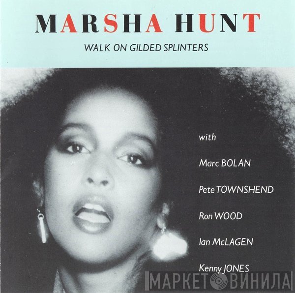 Marsha Hunt - Walk On Gilded Splinters