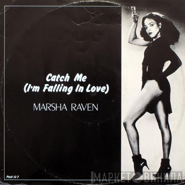 Marsha Raven - Catch Me (I'm Falling In Love)